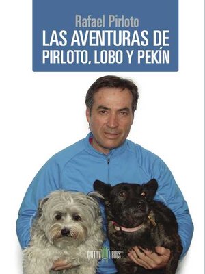 cover image of Las aventuras de Pirloto, Lobo y Pekín